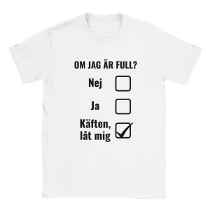 Om jag är full?